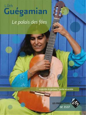 Lilith Guégamian: Le Palais des Fées