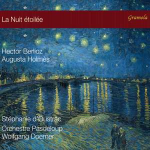 Hector Berlioz; Augusta Holmes: La Nuit étoilée