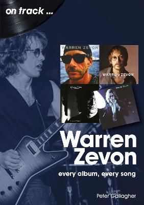Warren Zevon On Track: Every Album, Every Song