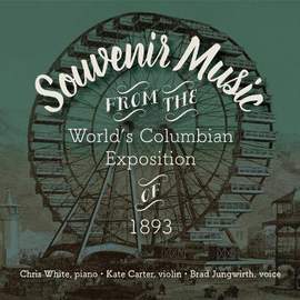 Souvenir Music from the World's Columbian Exposition of 1893
