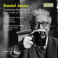 Daniel Jones: Symphonies Nos. 12, 13 & Come, my Way, my Truth, my Life