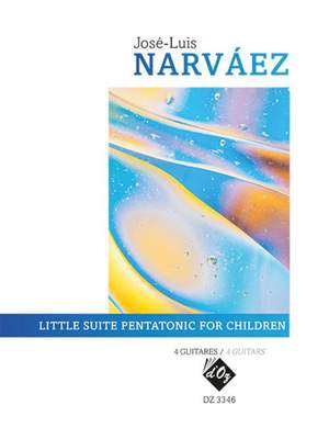 José-Luis Narvaez: Little Suite Pentatonic for Children