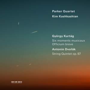 Kurtág: Six moments musicaux; Officium breve / Dvořák: String Quintet, Op. 97 Product Image