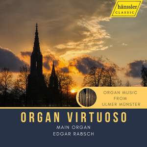 Organ Virtuoso: Organ Music from Ulmer Münster