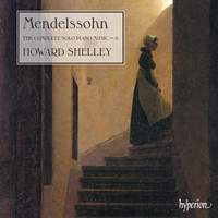 Mendelssohn: The Complete Solo Piano Music, Vol. 6