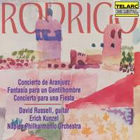 Rodrigo: Concierto de Aranjuez, Fantasía para un Gentilhombre & Concierto para una Fiesta