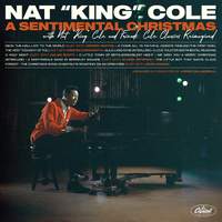 A Sentimental Christmas with Nat King Cole and Friends: Classics Reimagined