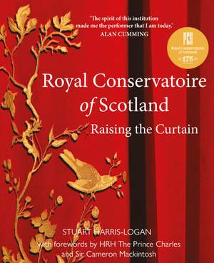 Royal Conservatoire of Scotland: Raising the Curtain Product Image