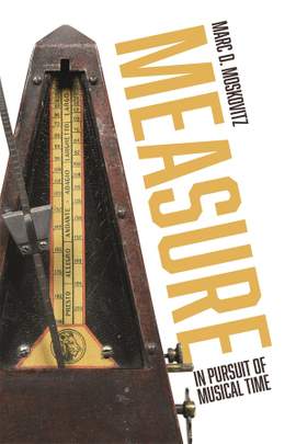 Measure: In Pursuit of Musical Time