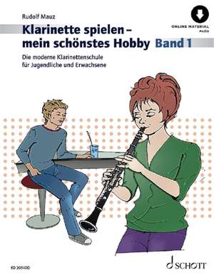 Mauz, R: Klarinette spielen - mein schönstes Hobby Vol. 1