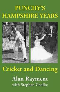 Punchy's Hampshire Years: Cricket and Dancing