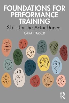 Foundations for Performance Training: Skills for the Actor-Dancer