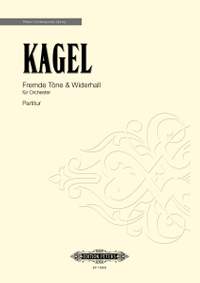 Kagel, Mauricio: Fremde Tone & Widerhall