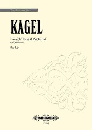 Kagel, Mauricio: Fremde Tone & Widerhall