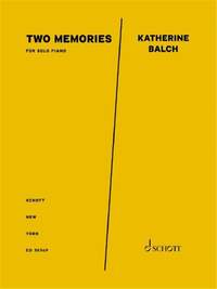 Katherine Balch: Two Memories