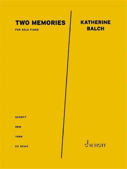 Katherine Balch: Two Memories
