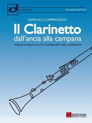 Gianluca Campagnolo: Il Clarinetto Dell'Ancia Alla Campana