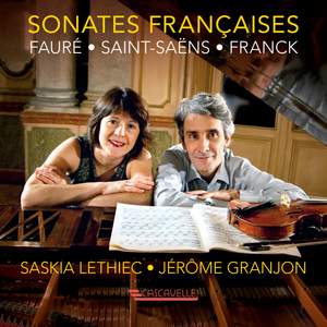 Fauré: Violin Sonata No. 1 in A Major, Op. 13 - Saint-Saëns: Violin Sonata No. 1 in D Minor, Op. 75 - Franck: Violin Sonata in A Major, FWV 8 Product Image