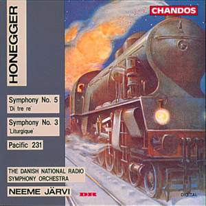 Honegger: Symphonies Nos. 3, 5 & Pacific 231