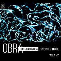 Salvador Torré: Electroacoustic Works, Vol. 1 & 2