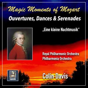 Magic Moments of Mozart: Ouvertures, Dances & Serenades