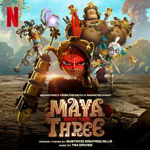 Maya and The Three (Soundtrack from the Netflix Animated Event)