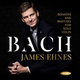 Bach: Sonatas & Partitas for Solo Violin