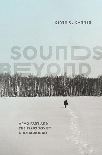 Sounds Beyond: Arvo Part and the 1970s Soviet Underground