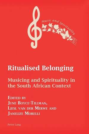 Ritualised Belonging: Musicing and Spirituality in the South African Context