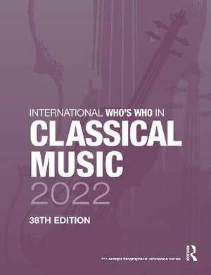 International Who's Who in Classical Music 2022