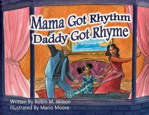 Mama Got Rhythm Daddy Got Rhyme