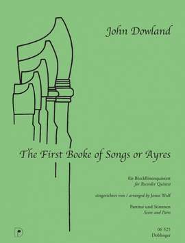 John Dowland: The First Booke of Song or Ayres