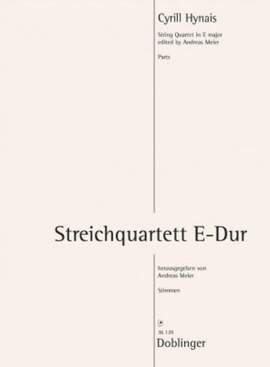 Cyrill Hynais: Streichquartett E-Dur (1895)