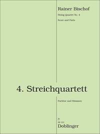 Rainer Bischof: 4. Streichquartett