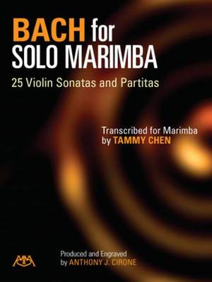 Anthony J Cirone_Tammy Chen: Bach for Solo Marimba