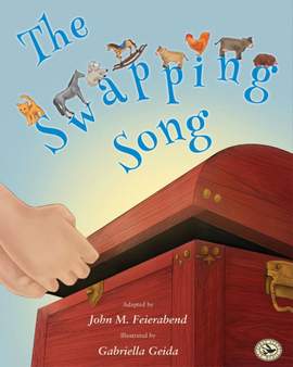 John M. Feierabend: The Swapping Song