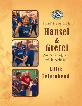 Lillie Feierabend: First Steps with Hansel and Gretel