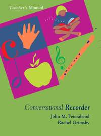 John M. Feierabend_Rachel Grimsby: Conversational Recorder Teacher's Manual