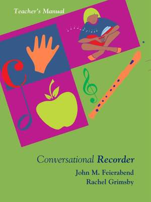 John M. Feierabend_Rachel Grimsby: Conversational Recorder Teacher's Manual