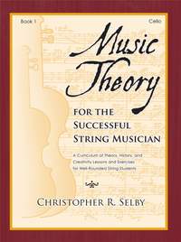 Christopher Selby: Music Theory for the Successful Musician Cello 1