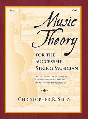 Christopher Selby: Music Theory for the Successful Musician Cello 1