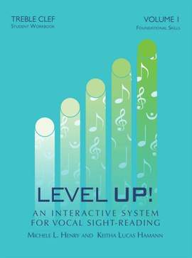 Michele Henry_Keitha Lucas Hamann: Level Up - Volume 1:Treble Clef (Student Workbook)