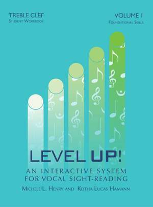 Michele Henry_Keitha Lucas Hamann: Level Up - Volume 1:Treble Clef (Student Workbook)