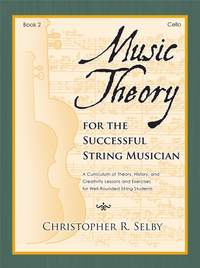 Christopher Selby: Music Theory for the Successful Musician Cello 2