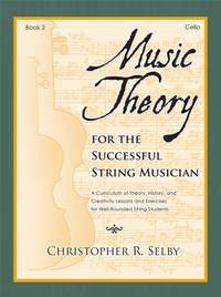 Christopher Selby: Music Theory for the Successful Musician Cello 2