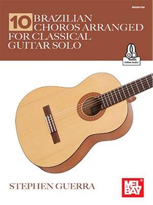 Stephen Guerra: 10 Brazilian Choros