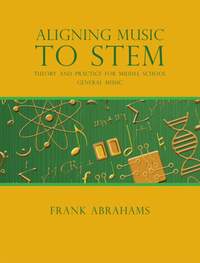 Frank Abrahams: Aligning Music to STEM