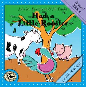 John M. Feierabend_Jill Trinka: Had a Little Rooster