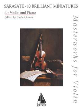 Pablo de Sarasate: 10 Brilliant Miniatures