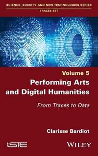 Performing Arts And Digital Humanities – From Traces to Data